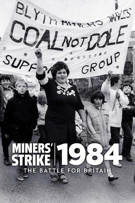 Miners' Strike 1984: The Battle for Britain Season 1电影海报