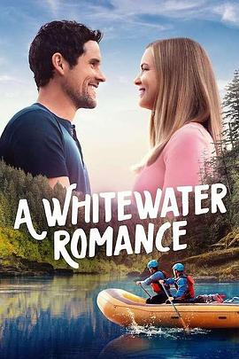 A Whitewater Romance电影海报