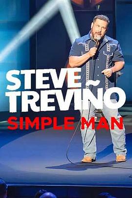 Steve Trevino: Simple Man电影海报