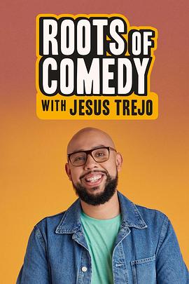 Roots of Comedy with Jesus Trejo Season 1