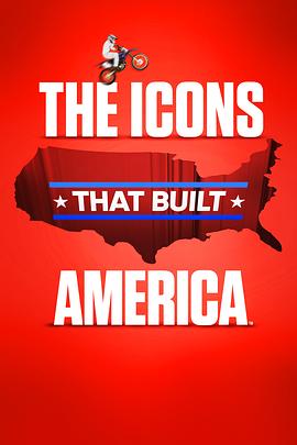 The Icons That Built America Season 1电影海报