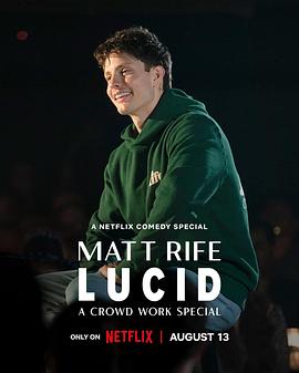 Matt Rife: Lucid  A Crowd Work Special电影海报